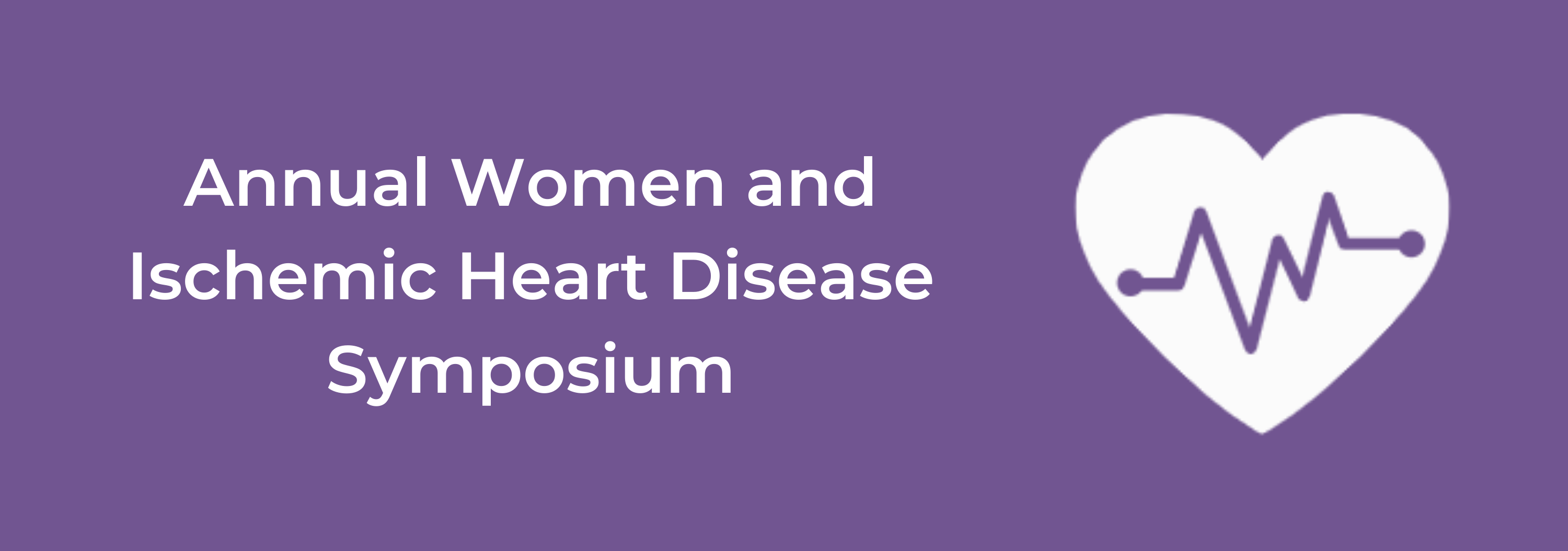 14th Annual Women And Ischemic Heart Disease Symposium Cedars